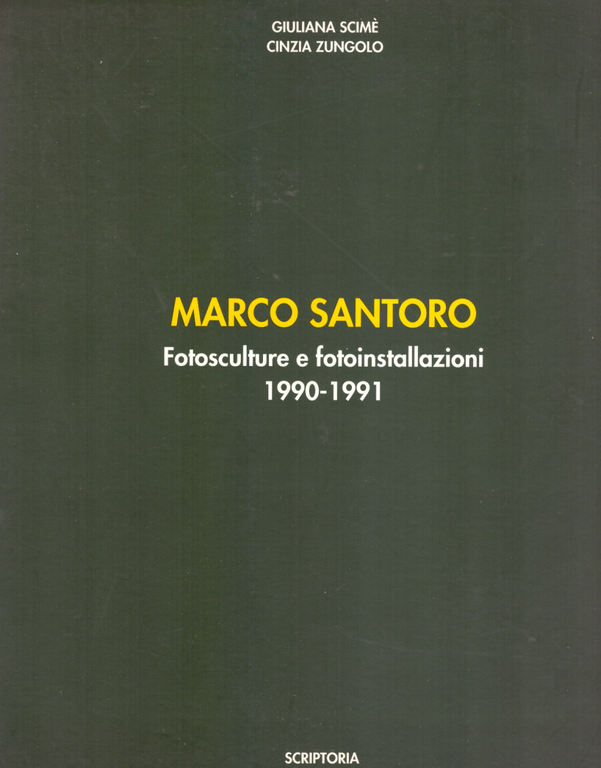 Marco Santoro. Fotosculture e fotoinstallazioni 1990-1991