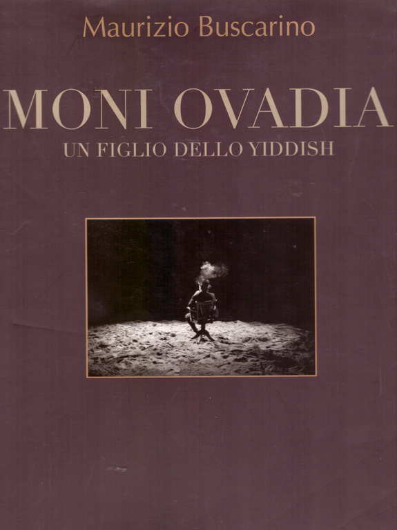 Moni Ovadia. Un figlio dello yiddish