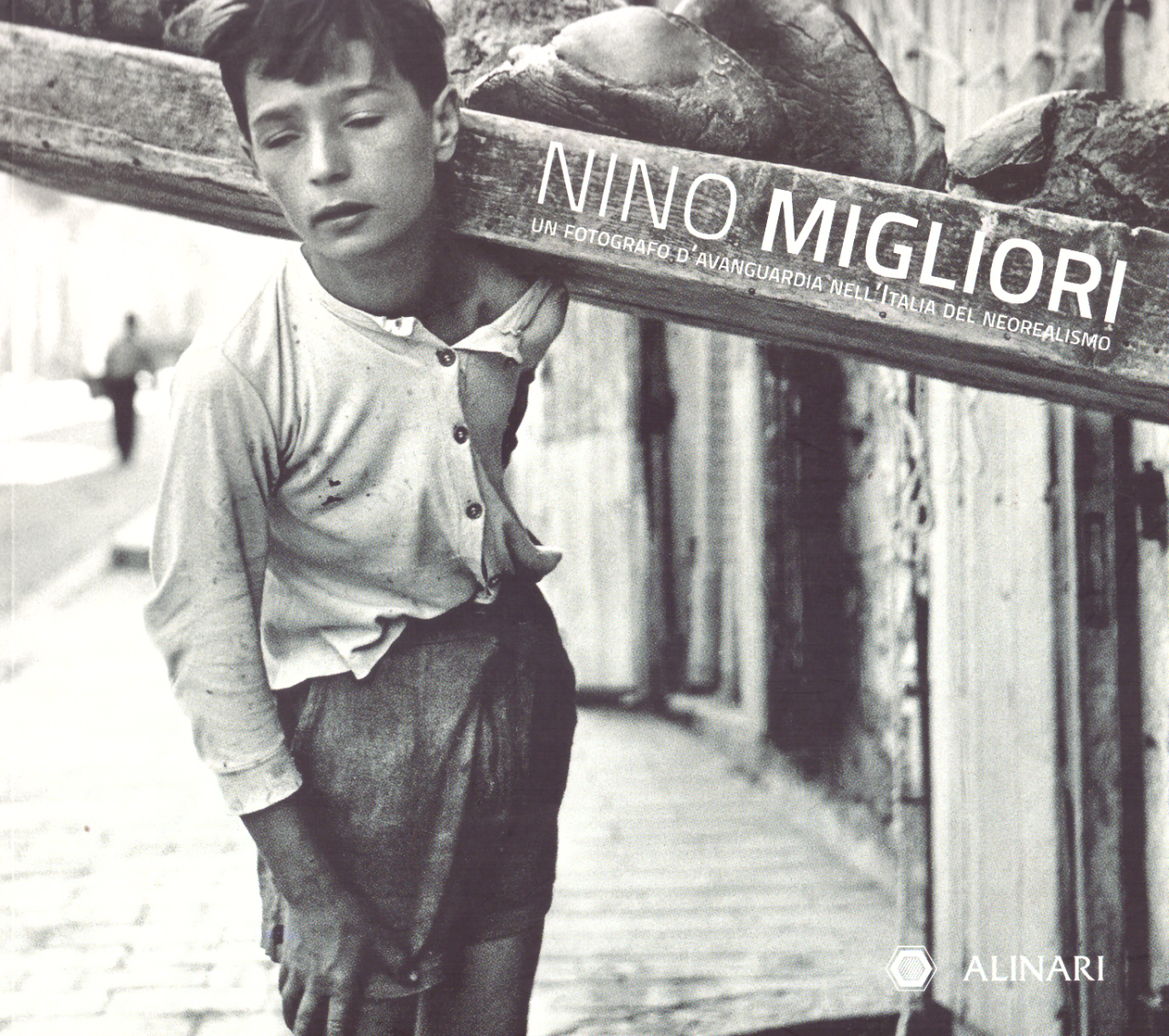 Nino Migliori. Un fotografo d'avanguardia nell'Italia del neorealismo