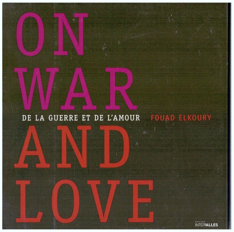 On War and Love. De La Guerre Et De L'amour