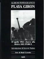 Playa Giron. 15 aprile1961: sbarco alla baia dei porci