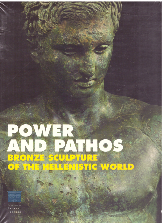 Power and pathos. Bronze sculpture of the hellenistic world