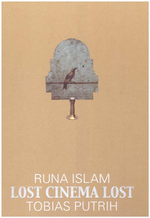 Runa Islam - Tobias Putrih. Lost Cinema Lost