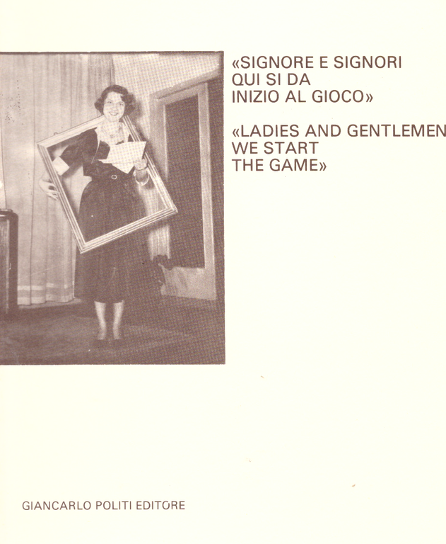 Signore e signori qui si da inizio al gioco/Ladies and …