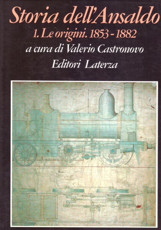 Storia dell' Ansaldo. 1. Le origini. 1853 - 1882