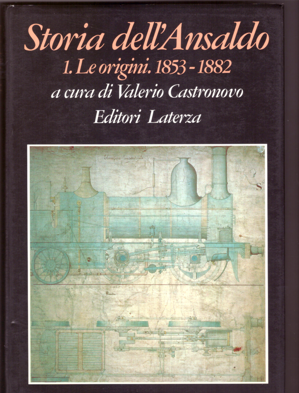 Storia dell' Ansaldo. 1. Le origini. 1853 - 1882