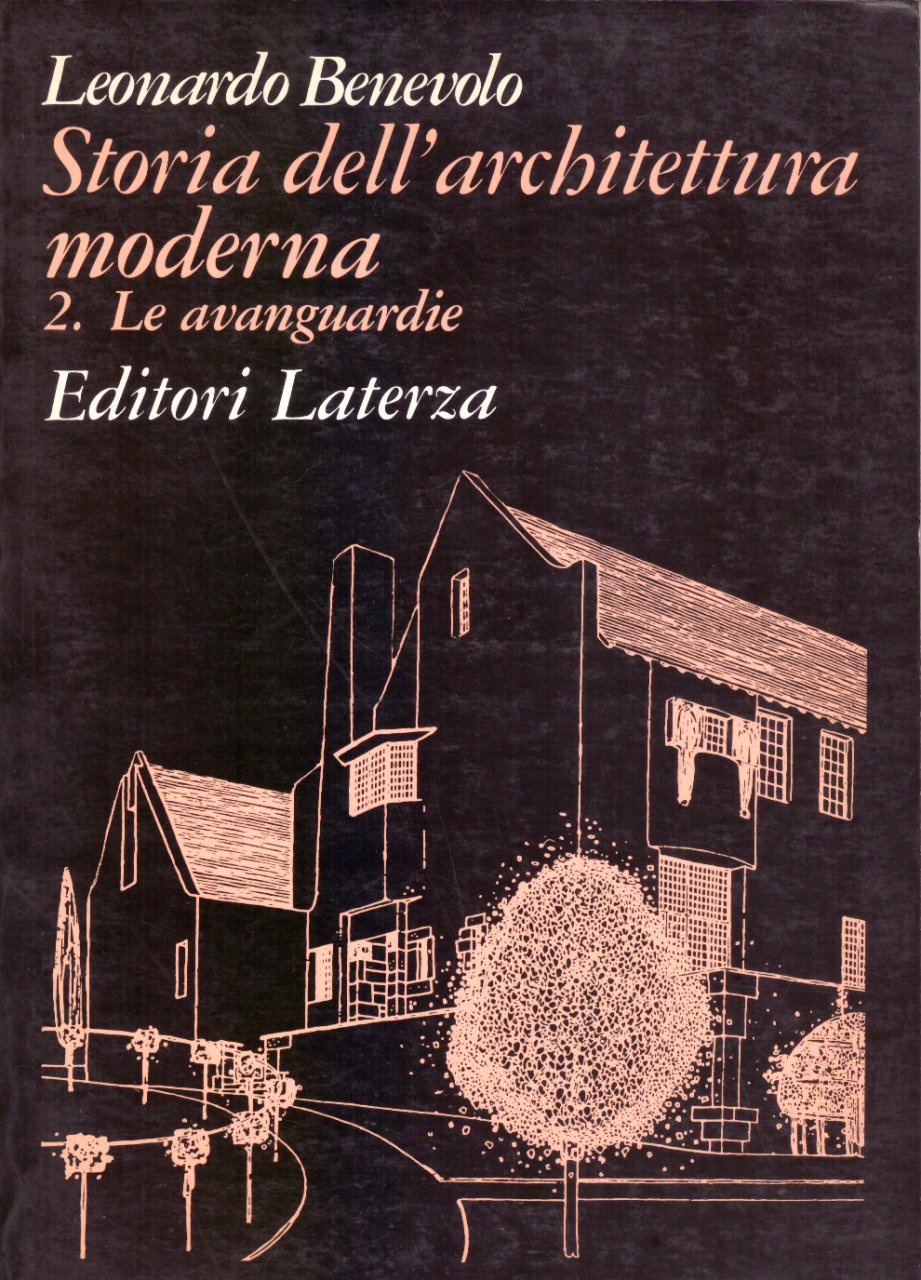 Storia dell'architettura moderna. Vol. 2 Le avanguardie