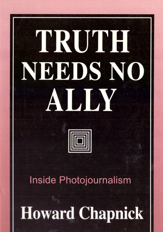 Truth Needs No Ally. Inside Photojournalism