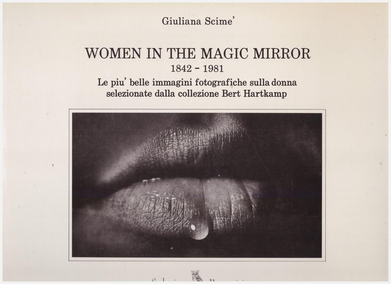 Women in the magic mirror 1842-1981. Le più belle fotografie …