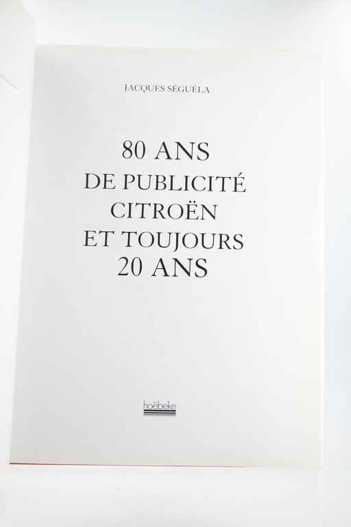 80 Ans de Publicité Citroën et Toujours 20 Ans