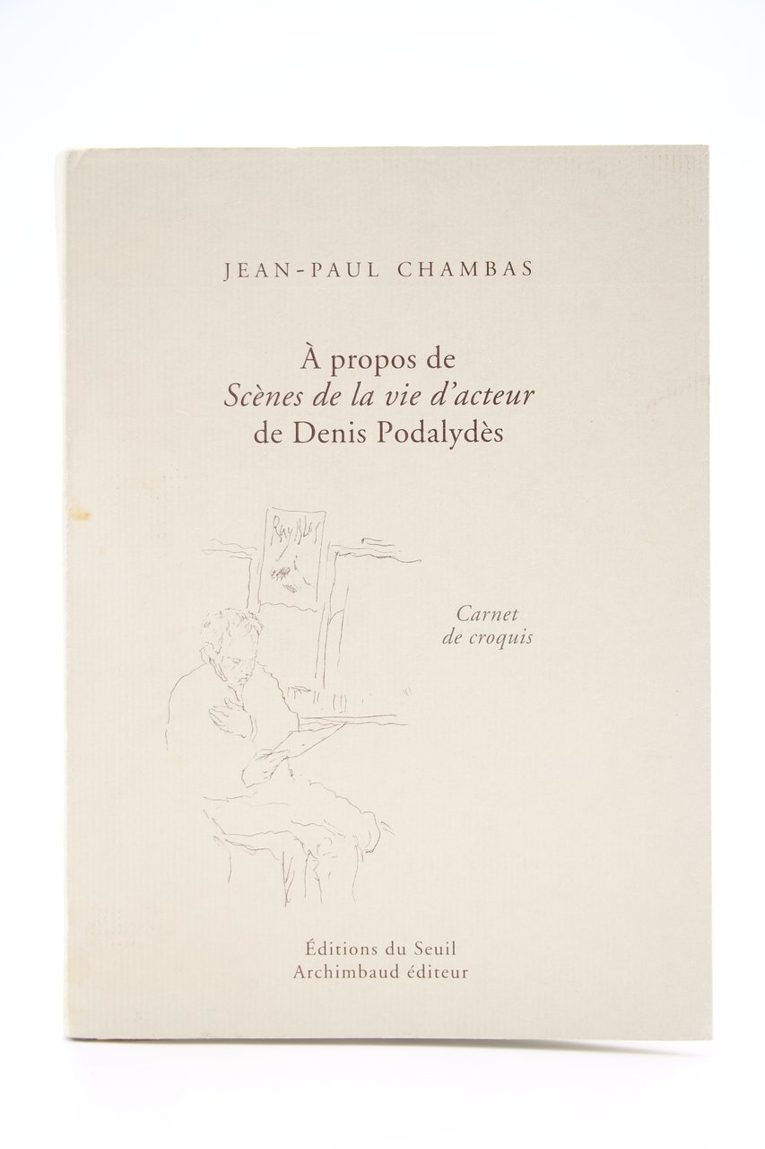 A Propos de Scènes de la Vie d'Acteur de Denis …