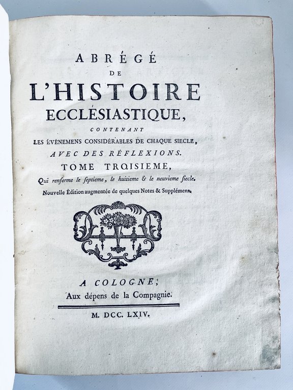 Abrégé de l'histoire ecclesiastique, contenant les événements considérables de chaque …