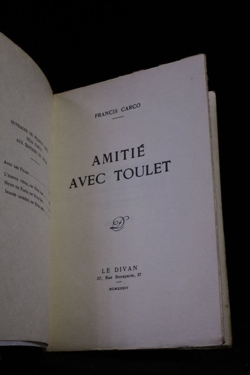 Amitié avec Toulet suivi des lettres de Toulet à Francis …