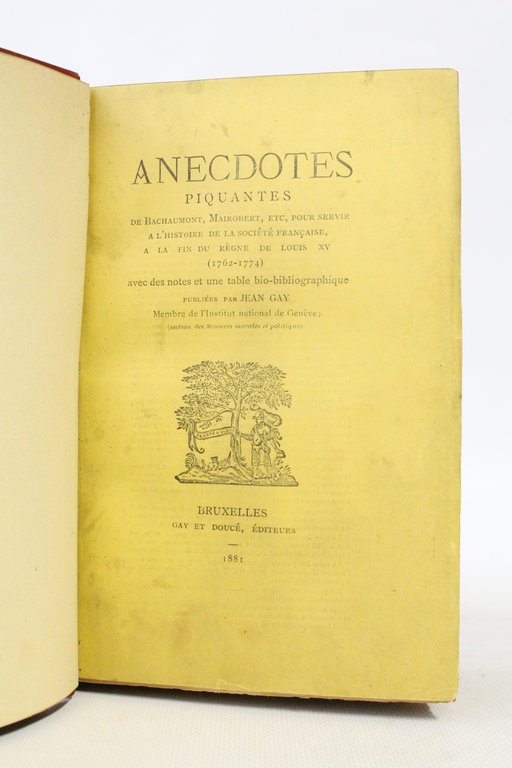 Anecdotes piquantes de Bachaumont, Mairobert, etc pour servir à l'histoire …