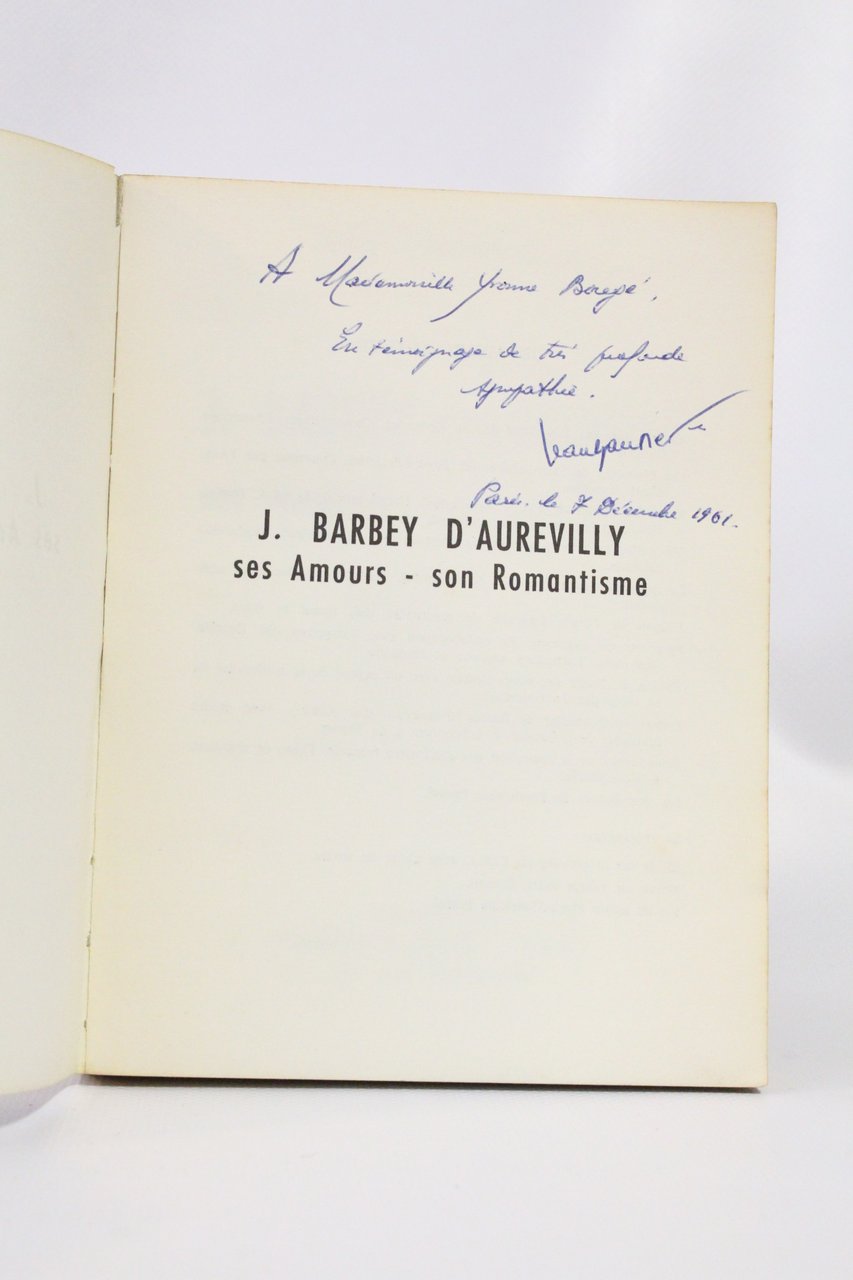 Barbey d'Aurevilly ses amours son romantisme