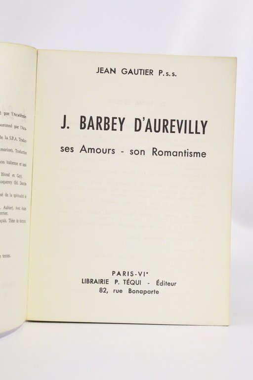Barbey d'Aurevilly ses amours son romantisme