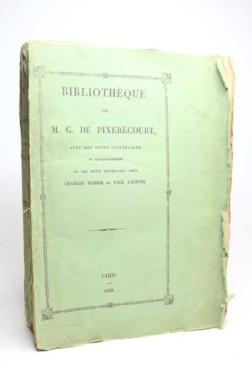 Bibliothèque de M. G. de Pixerécourt avec des notes littéraires …