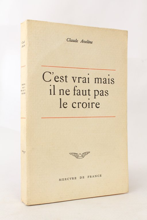 C'est vrai mais il ne faut pas le croire