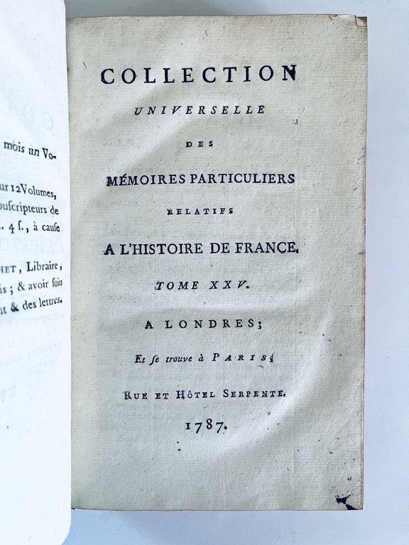 Collection universelle des mémoires particuliers relatifs à l'Histoire de France