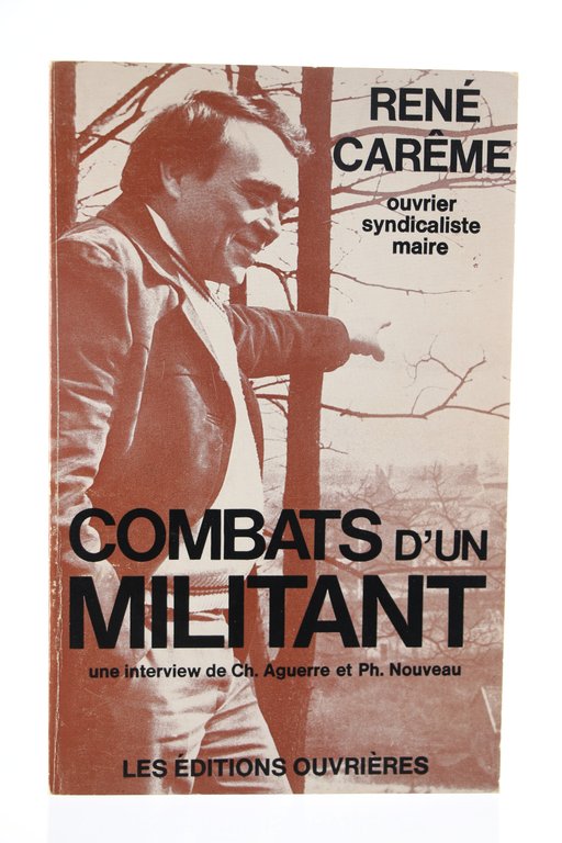 Combats d'un Militant. Une Interview de Christian Aguerre et Philippe …