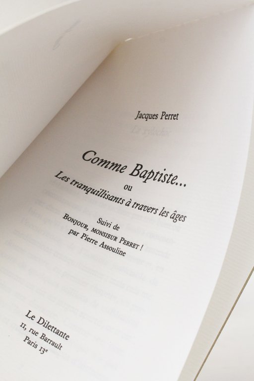 Comme Baptiste. ou les tranquilisants à travers les âges suivi …