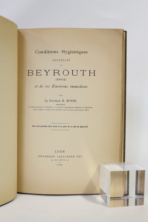 Conditions hygiéniques actuelles de Beyrouth (Syrie) et de ses environs …