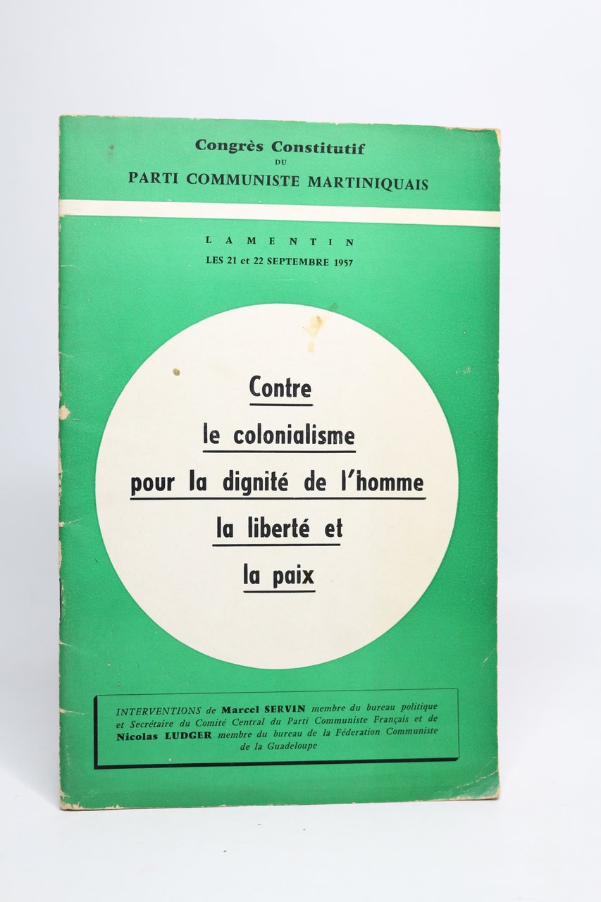 Contre le colonialisme, pour la dignité de l'homme, la liberté …