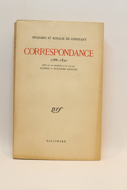 Correspondance de Benjamin et Rosalie de Constant 1786-1830