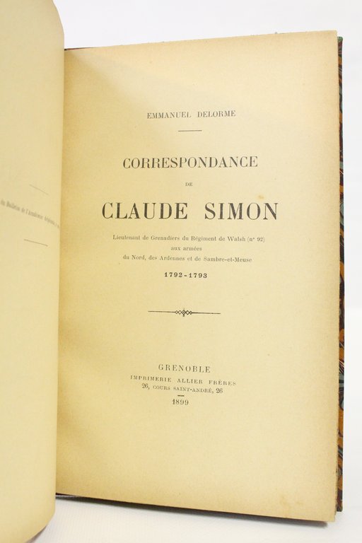 Correspondance de Claude Simon, lieutenant grenadier du régiment de Walsh …