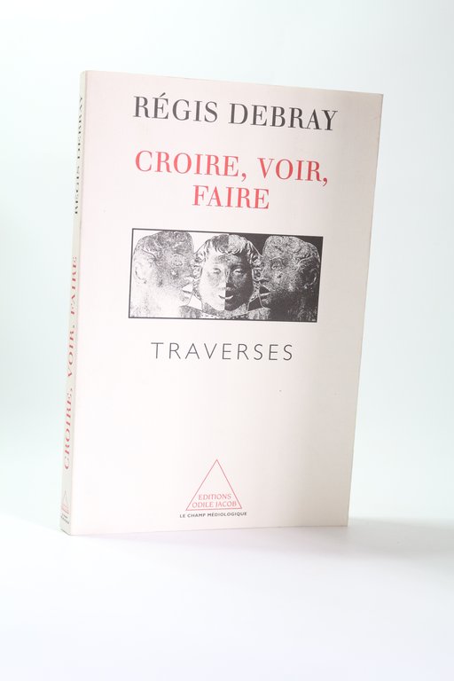 Croire, voir, faire