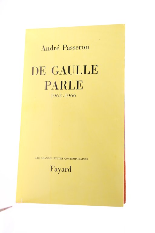 De Gaulle parle 1962-1966