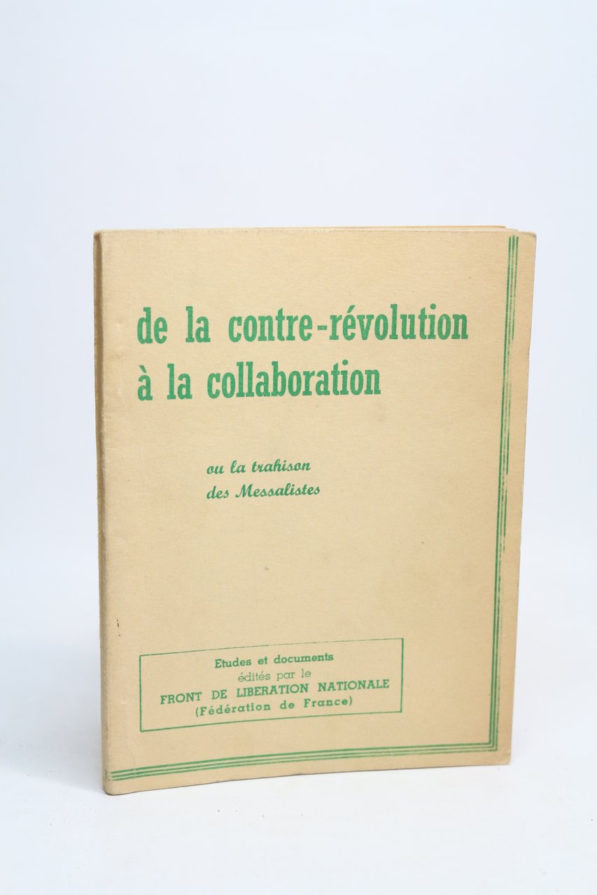 De la contre-révolution à la collaboration ou la trahison des …