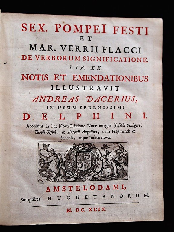 De verborum significatione lib. XX notis et emendationibus Andreas Dacerius