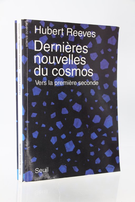 Dernières nouvelles du cosmos - Vers la première seconde