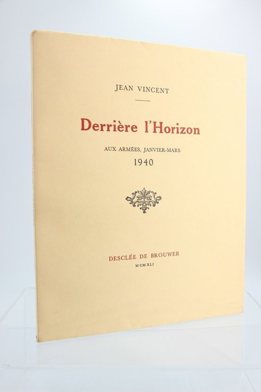 Derrière l'horizon. Aux armées, Janvier-Mars 1940