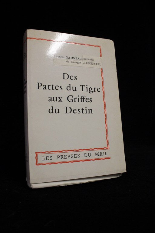 Des pattes du Tigre aux griffes du destin