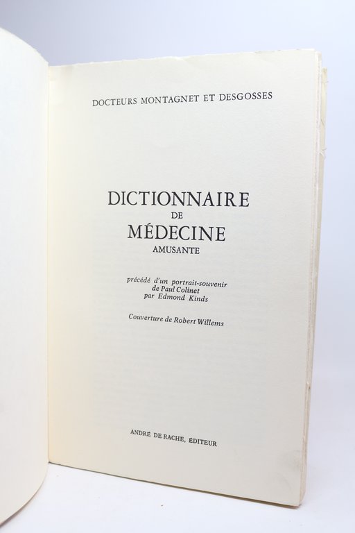 Dictionnaire de médecine amusante précédé d'un portrait-souvenir de Paul Colinet …