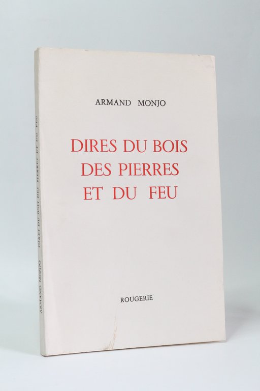Dires du bois des pierres et du feu