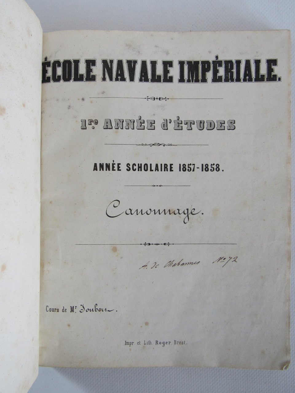 Ecole navale impériale. 1re. année d'étude. Année scholaire 1857-1858. Cannonage. …