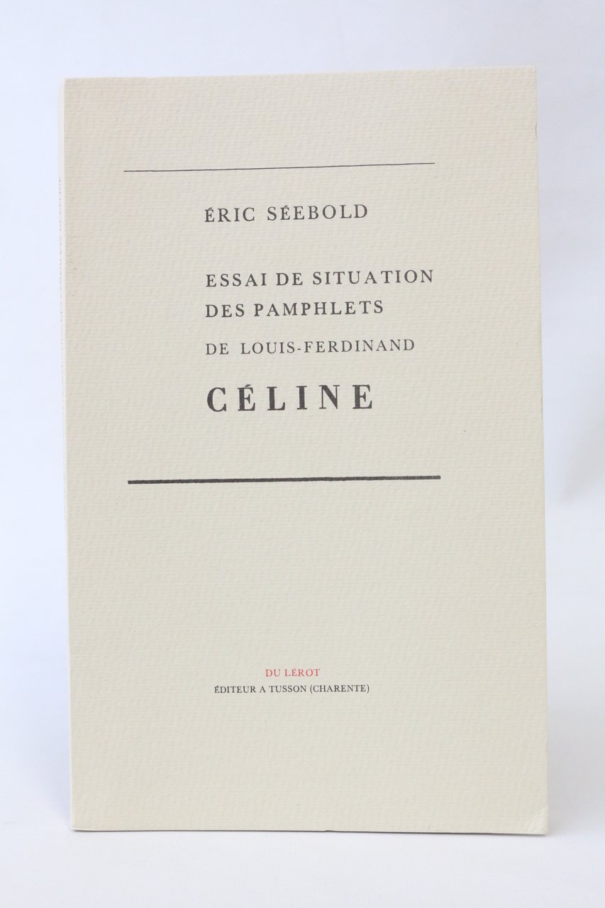 Essai de situation des pamphlets de Louis-Ferdinand Céline