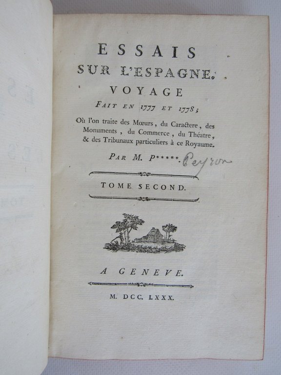 Essais sur l'Espagne faits en 1777 et 1778 ; où …
