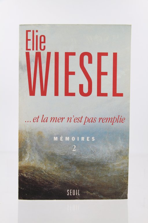 . et la Mer n'est pas remplie. Mémoires 2