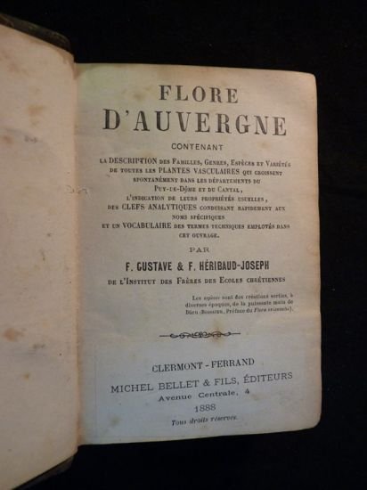 Flore d'Auvergne contenant la description des familles, genres, espèces et …