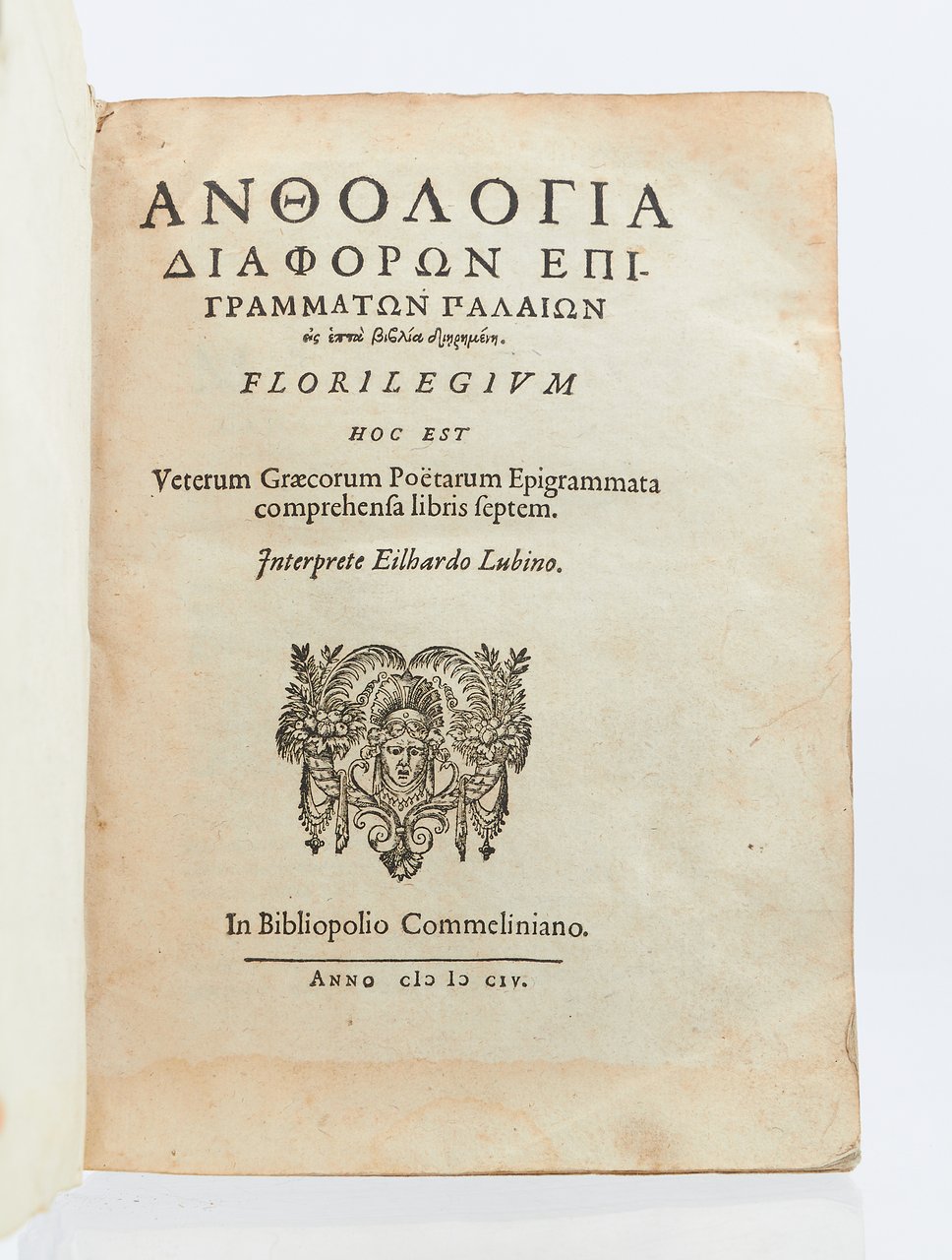 Florilegium hoc est Veterum graecorum poëtarum epigrammata comprehensa libris septem