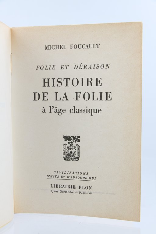 Folie et Déraison - Histoire de la Folie à l'âge …
