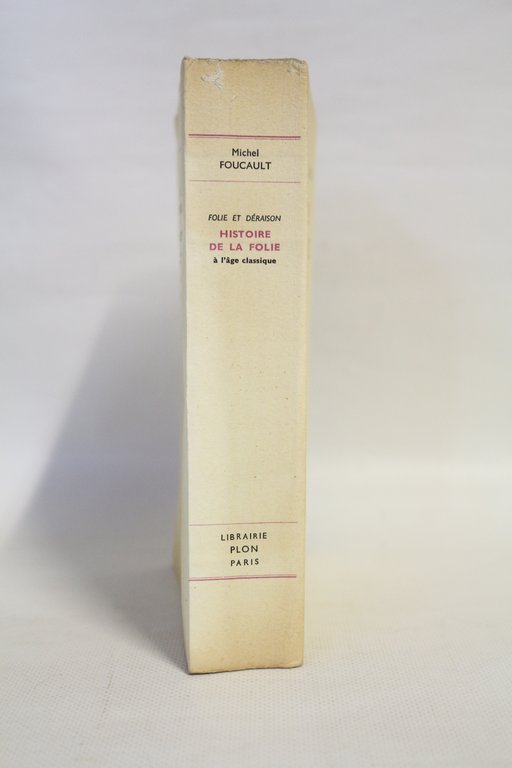 Folie et déraison - Histoire de la folie à l'âge …