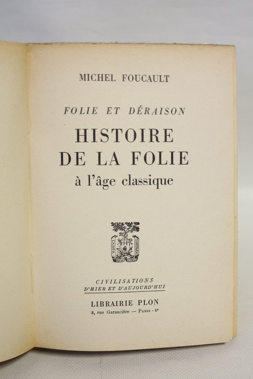 Folie et déraison - Histoire de la folie à l'âge …