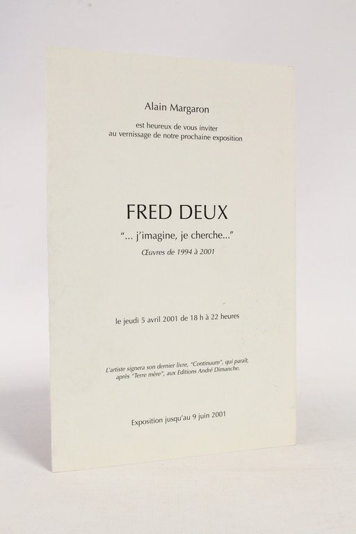 Fred Deux j'imagine, je cherche. Oeuvres de 1994 à 2001