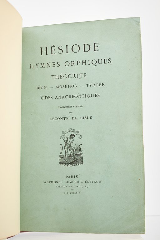 Hésiode, Hymnes orphiques, Théocrite, Biôn, Moskhos, Tyrtée, Odes anacréontiques. Traduction …