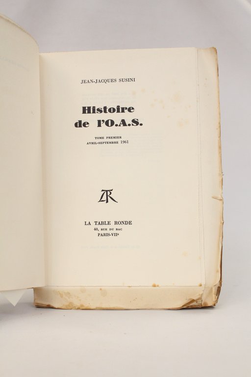 Histoire de l'O.A.S. Tome I (seul paru)